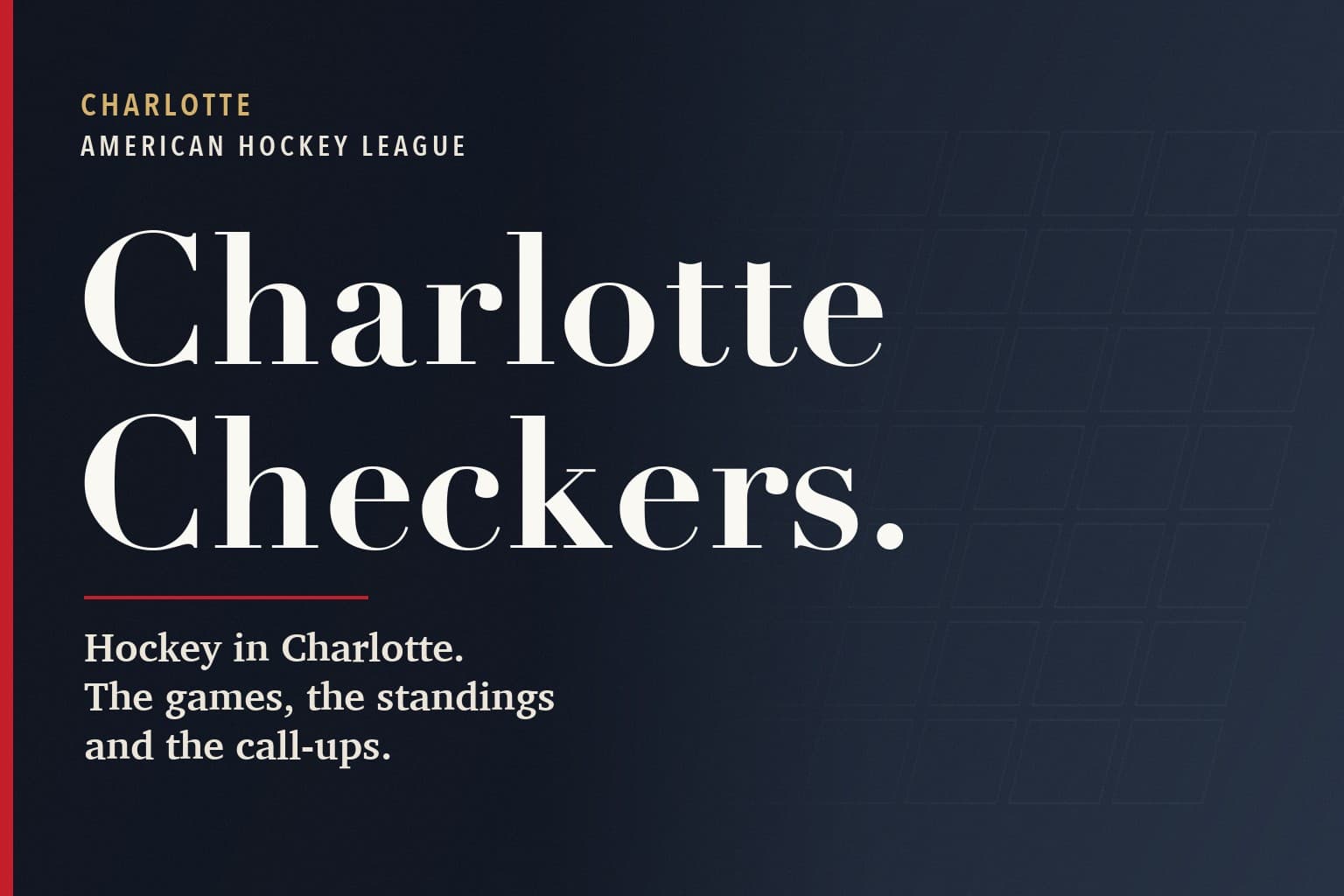 Charlotte Mercury graphic. The words Charlotte Checkers. in large white type on a dark navy background, above the line: Hockey in Charlotte. The games, the standings and the call-ups.